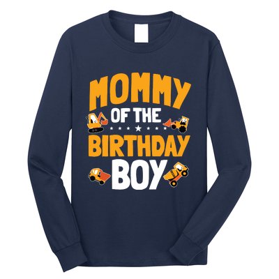 Mommy Of The Birthday Boy Construction Worker Bday Party Long Sleeve Shirt