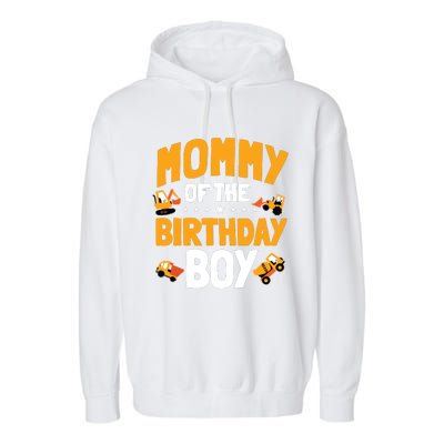 Mommy Of The Birthday Boy Construction Worker Bday Party Garment-Dyed Fleece Hoodie