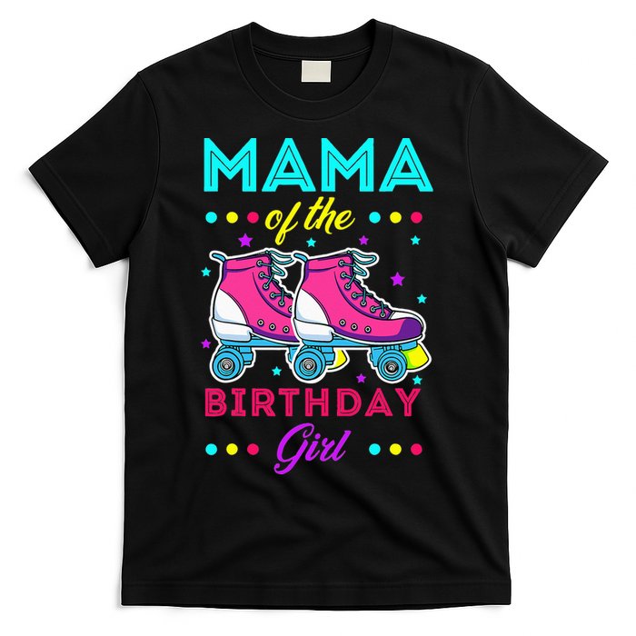 Mama of the Birthday Roller Skates Bday Skating Theme T-Shirt