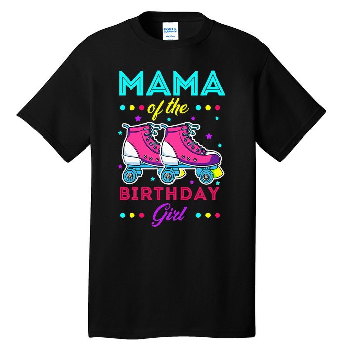 Mama of the Birthday Roller Skates Bday Skating Theme Tall T-Shirt