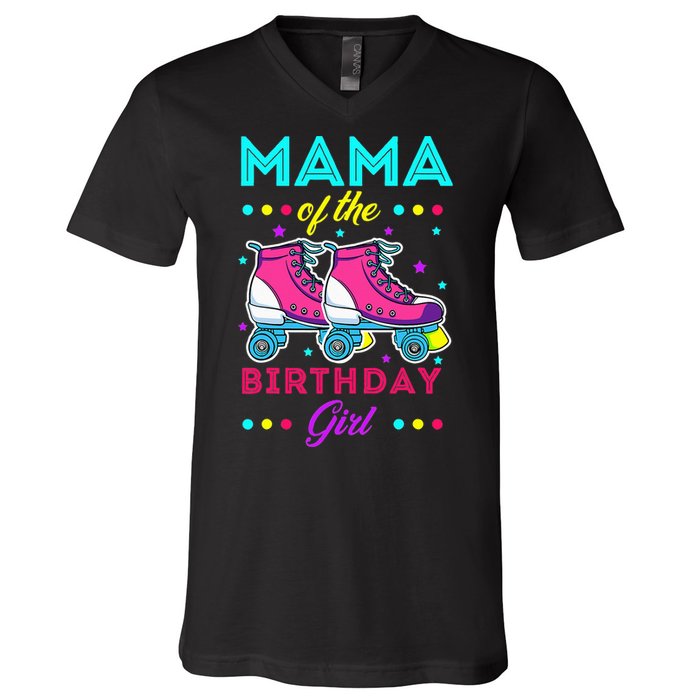 Mama of the Birthday Roller Skates Bday Skating Theme V-Neck T-Shirt