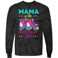 Mama of the Birthday Roller Skates Bday Skating Theme Tie-Dye Long Sleeve Shirt