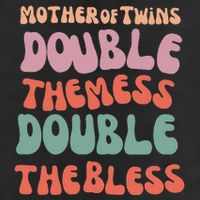 Mother Of Twins Double The Mess Double The Bless Funny Beanie
