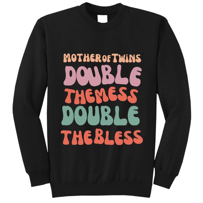 Mother Of Twins Double The Mess Double The Bless Funny Tall Sweatshirt