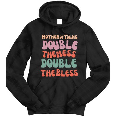 Mother Of Twins Double The Mess Double The Bless Funny Tie Dye Hoodie
