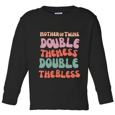 Mother Of Twins Double The Mess Double The Bless Funny Toddler Long Sleeve Shirt