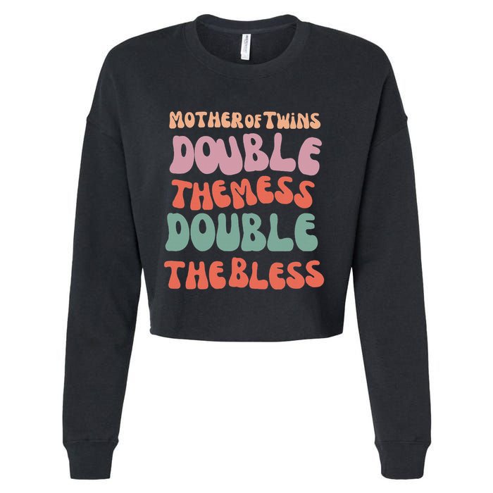 Mother Of Twins Double The Mess Double The Bless Funny Cropped Pullover Crew