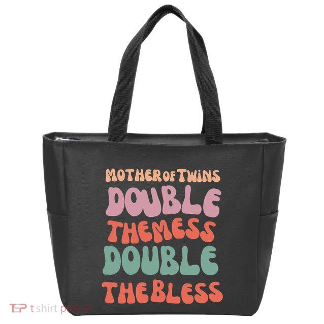 Mother Of Twins Double The Mess Double The Bless Funny Zip Tote Bag