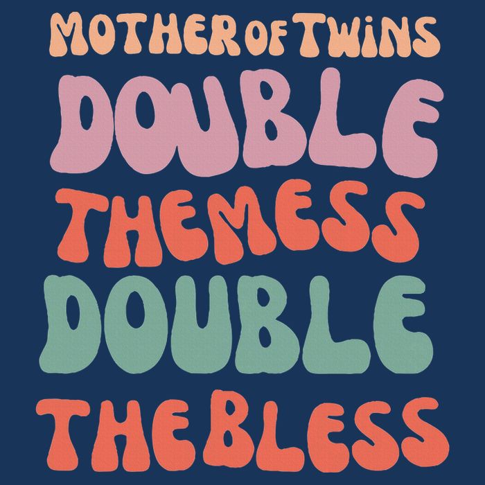 Mother Of Twins Double The Mess Double The Bless Funny Infant Baby Jersey Bodysuit