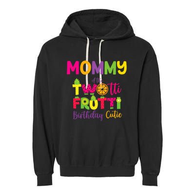 Mommy Of the Twotti Frutti Mom Birthday Party Garment-Dyed Fleece Hoodie