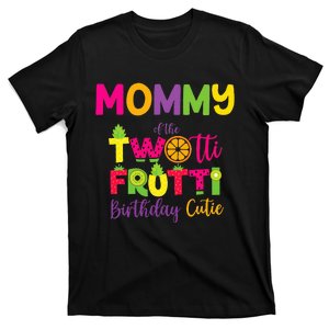 Mommy Of the Twotti Frutti Mom Birthday Party T-Shirt