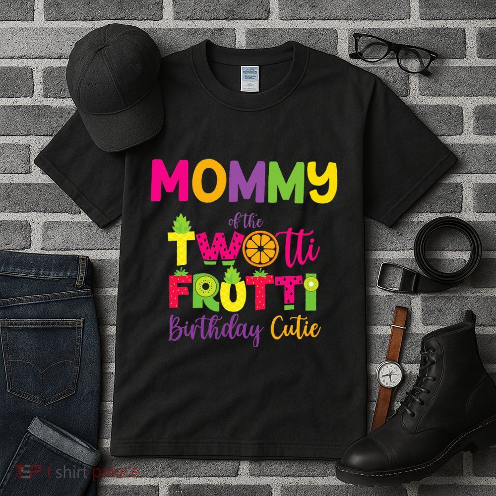 Mommy Of the Twotti Frutti Mom Birthday Party Tall T-Shirt
