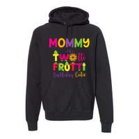 Mommy Of the Twotti Frutti Mom Birthday Party Premium Hoodie