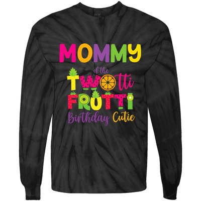 Mommy Of the Twotti Frutti Mom Birthday Party Tie-Dye Long Sleeve Shirt