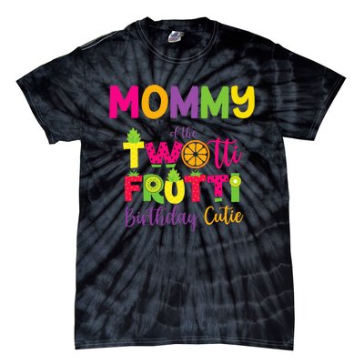 Mommy Of the Twotti Frutti Mom Birthday Party Tie-Dye T-Shirt