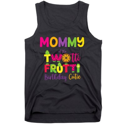 Mommy Of the Twotti Frutti Mom Birthday Party Tank Top