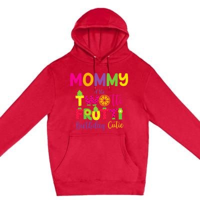 Mommy Of the Twotti Frutti Mom Birthday Party Premium Pullover Hoodie