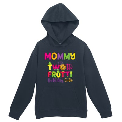 Mommy Of the Twotti Frutti Mom Birthday Party Urban Pullover Hoodie