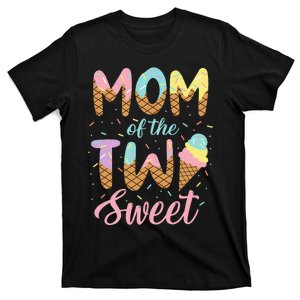 Mom of the Two Sweet Birthday Ice Cream Lovers 2nd T-Shirt