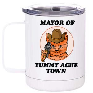 Mayor Of Tummy Ache Town 12 oz Stainless Steel Tumbler Cup