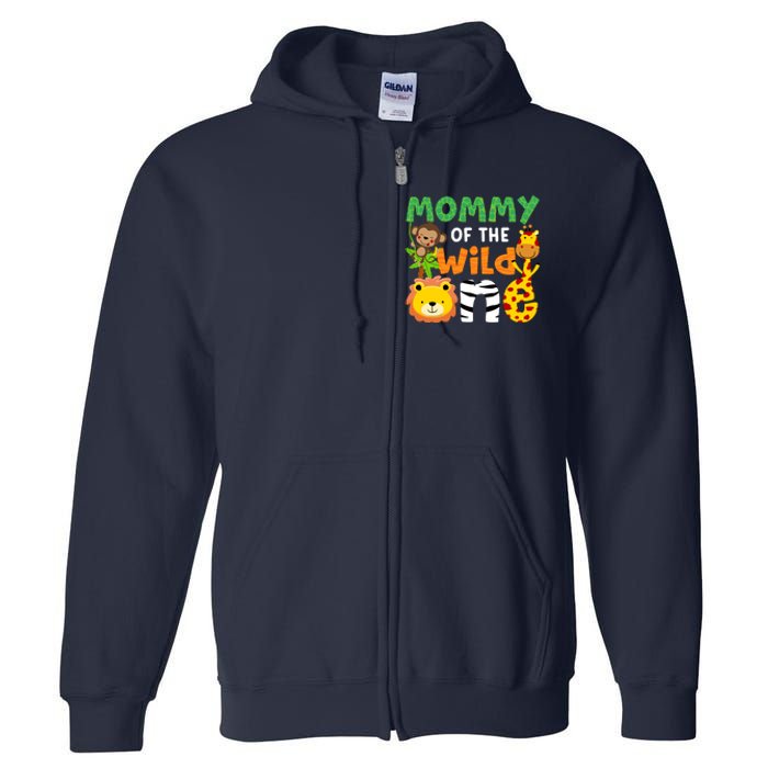 Mommy Of The Wild One Zoo Theme Bday Safari Jungle Animals Full Zip Hoodie