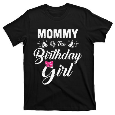 Mommy Of The Birthday Girl Daughter Matching Family For Mom T-Shirt