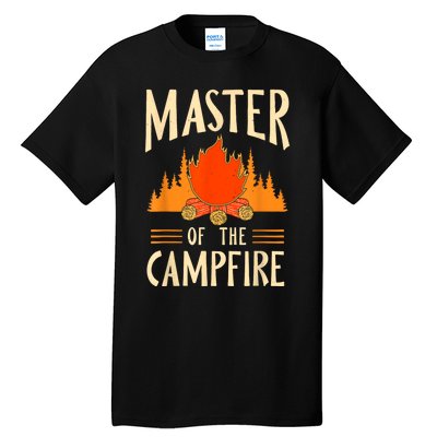 Master Of The Campfire Campsite Lover Camp Camping Camper Tall T-Shirt