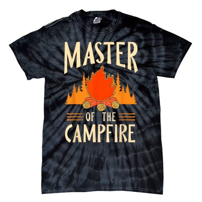 Master Of The Campfire Campsite Lover Camp Camping Camper Tie-Dye T-Shirt