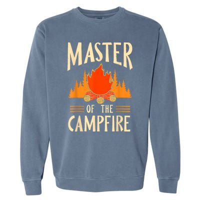 Master Of The Campfire Campsite Lover Camp Camping Camper Garment-Dyed Sweatshirt