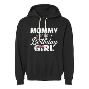 Mommy Of The Birthday Daughter Girl Matching Family Garment-Dyed Fleece Hoodie