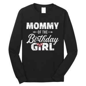 Mommy Of The Birthday Daughter Girl Matching Family Long Sleeve Shirt