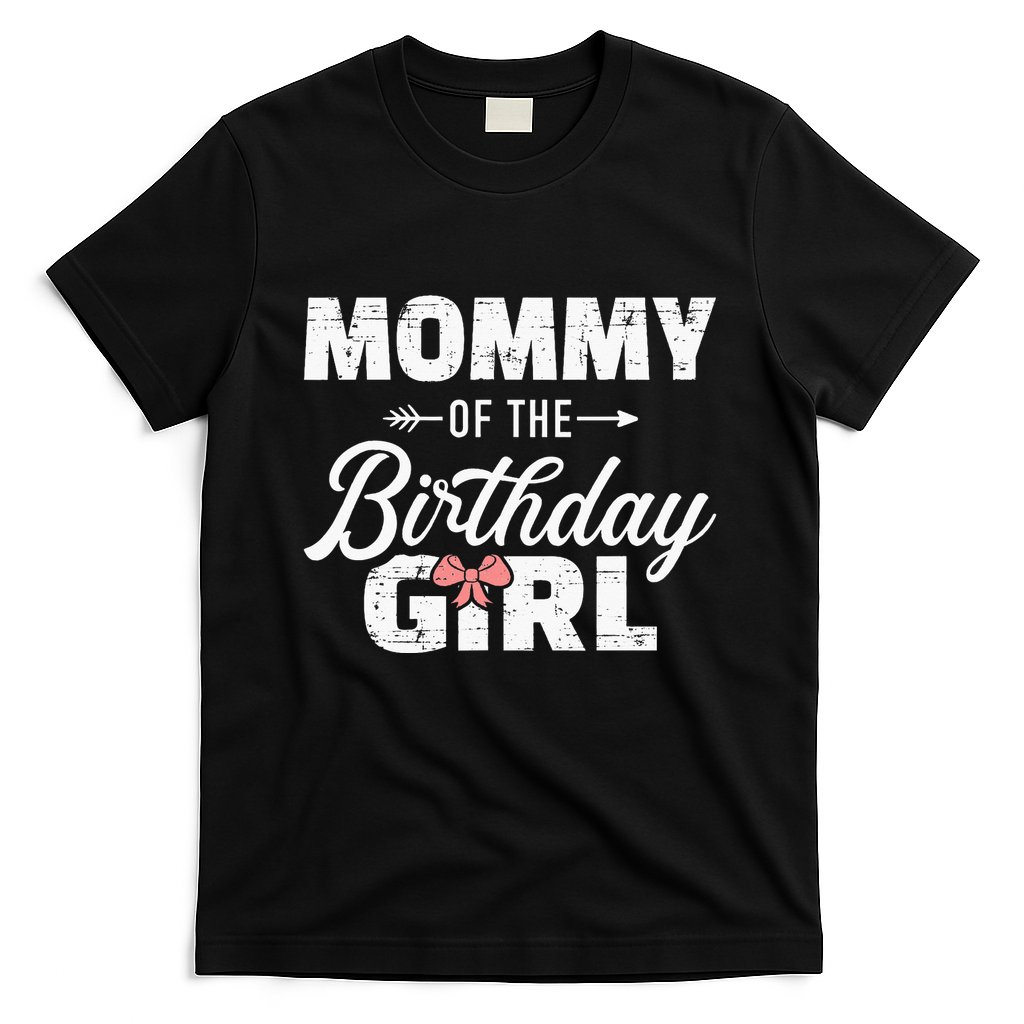 Mommy Of The Birthday Daughter Girl Matching Family T-Shirt