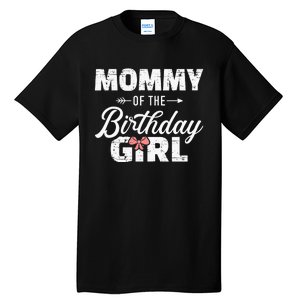 Mommy Of The Birthday Daughter Girl Matching Family Tall T-Shirt