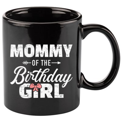 Mommy Of The Birthday Daughter Girl Matching Family 11oz C Handle Ceramic Mug