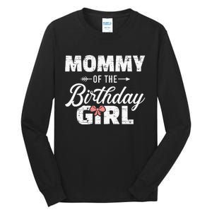 Mommy Of The Birthday Daughter Girl Matching Family Tall Long Sleeve T-Shirt