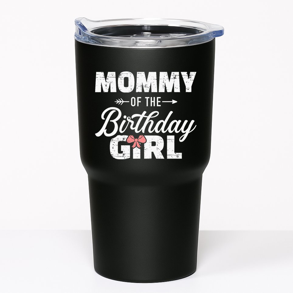 Mommy Of The Birthday Daughter Girl Matching Family Tumbler
