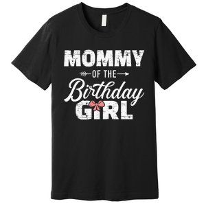 Mommy Of The Birthday Daughter Girl Matching Family Premium T-Shirt