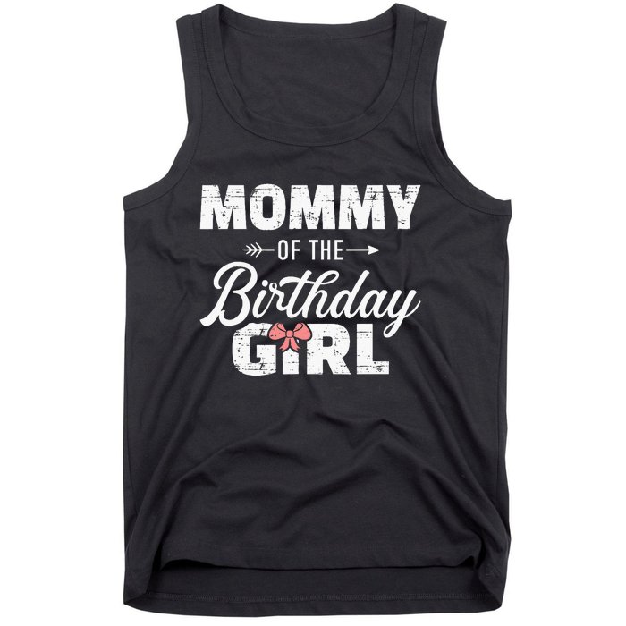 Mommy Of The Birthday Daughter Girl Matching Family Tank Top