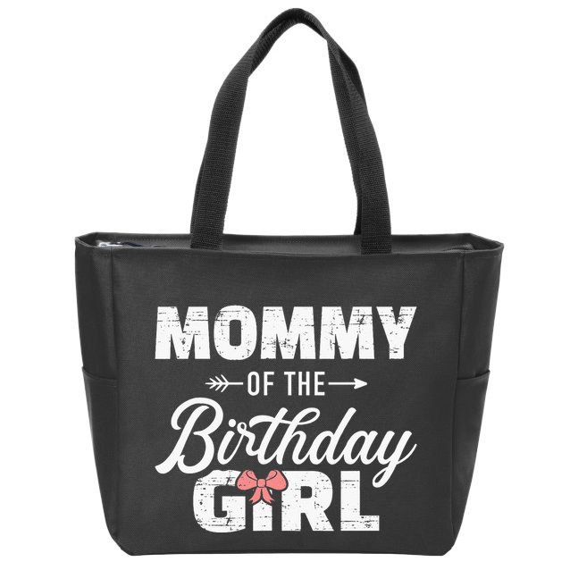 Mommy Of The Birthday Daughter Girl Matching Family Zip Tote Bag