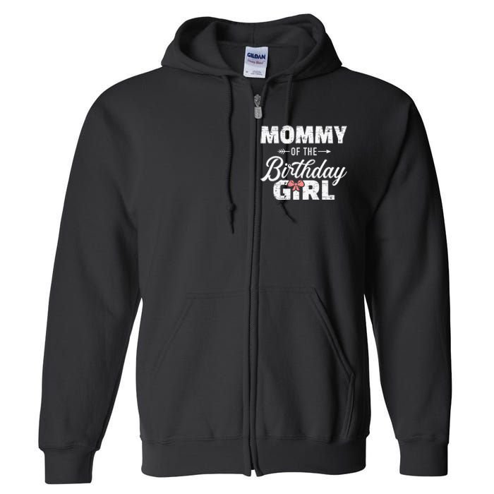 Mommy Of The Birthday Daughter Girl Matching Family Full Zip Hoodie