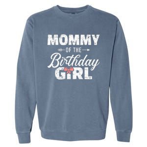 Mommy Of The Birthday Daughter Girl Matching Family Garment-Dyed Sweatshirt