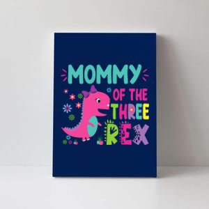 Mommy Of The Three Rex Birthday Dinosaur Family Matching Canvas