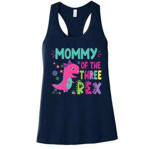 Mommy Of The Three Rex Birthday Dinosaur Family Matching Women's Racerback Tank