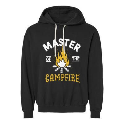 Master Of The Campfire Camping & Outdoors Gift Garment-Dyed Fleece Hoodie