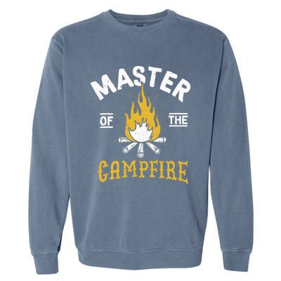 Master Of The Campfire Camping & Outdoors Gift Garment-Dyed Sweatshirt