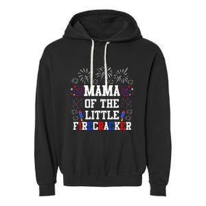 Mama Of The Little Firecracker 4th Of July Birthday Garment-Dyed Fleece Hoodie