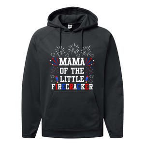 Mama Of The Little Firecracker 4th Of July Birthday Performance Fleece Hoodie