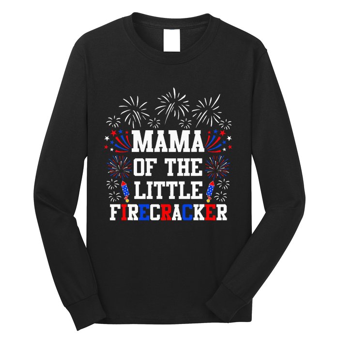 Mama Of The Little Firecracker 4th Of July Birthday Long Sleeve Shirt