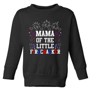 Mama Of The Little Firecracker 4th Of July Birthday Toddler Sweatshirt