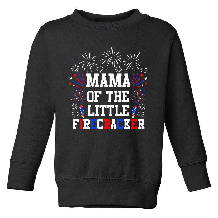 Mama Of The Little Firecracker 4th Of July Birthday Toddler Sweatshirt